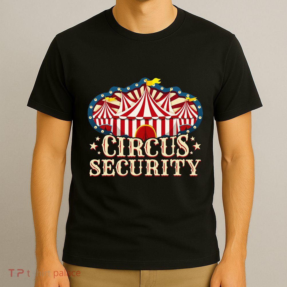 Circus Party Circus Security T-Shirt