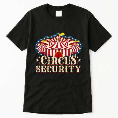 Circus Party Circus Security Tall T-Shirt