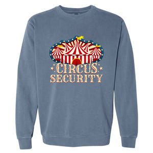 Circus Party Circus Security Garment-Dyed Sweatshirt