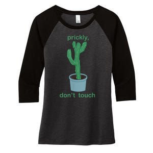 Cactus Prickly Don’T Touch Women's Tri-Blend 3/4-Sleeve Raglan Shirt