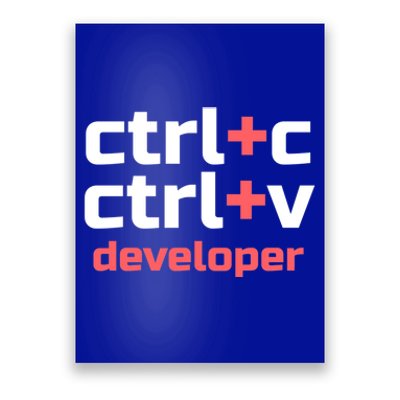 Copy Paste Developer Ctrl C Ctrl V Coder Gift Poster