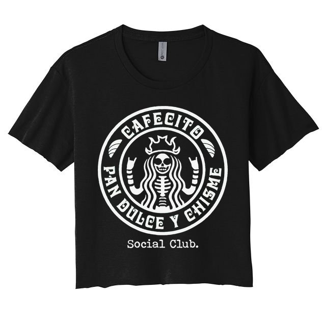 Cafecito Pan Dulce Y Chisme Mexican Latina Concha  Crop Top