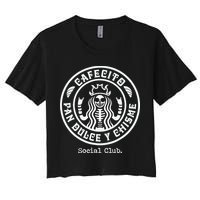 Cafecito Pan Dulce Y Chisme Mexican Latina Concha  Women's Crop Top Tee