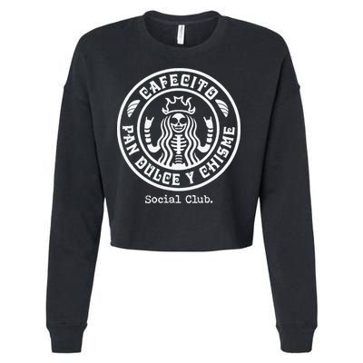 Cafecito Pan Dulce Y Chisme Mexican Latina Concha  Cropped Pullover Crew