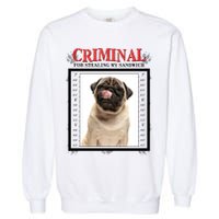 Custom Photo Dog Criminal For Stealing My Sandwich Garment-Dyed Sweatshirt