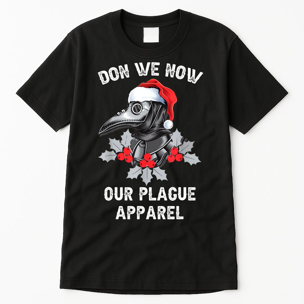 Christmas Plague Doctor Mask Don We Now Our Plague Apparel Tall T-Shirt