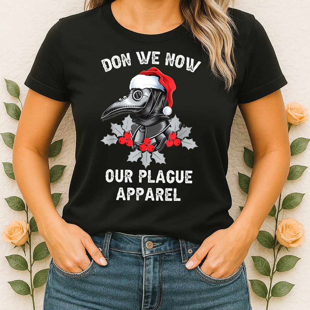 Christmas Plague Doctor Mask Don We Now Our Plague Apparel Womens T-Shirt