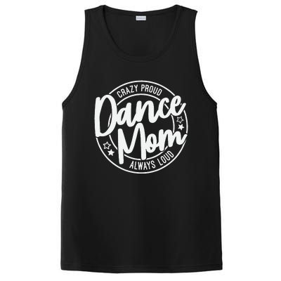 Crazy Proud Dance Mom Always Loud Dance Lover Mama Family PosiCharge Competitor Tank