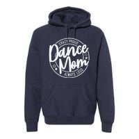 Crazy Proud Dance Mom Always Loud Dance Lover Mama Family Premium Hoodie