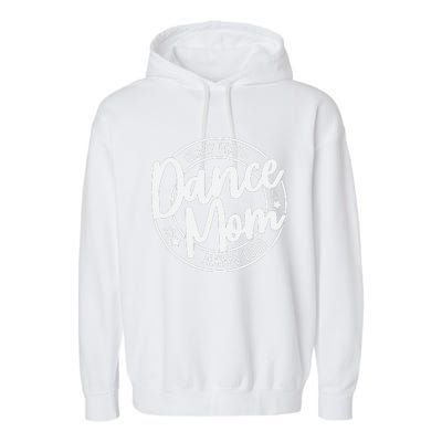 Crazy Proud Dance Mom Always Loud Dance Lover Mama Family Garment-Dyed Fleece Hoodie