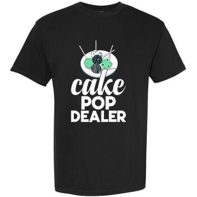 Cake Pop Dealer Funny Cake Baking Coloured Cakepop Baker Garment-Dyed Heavyweight T-Shirt