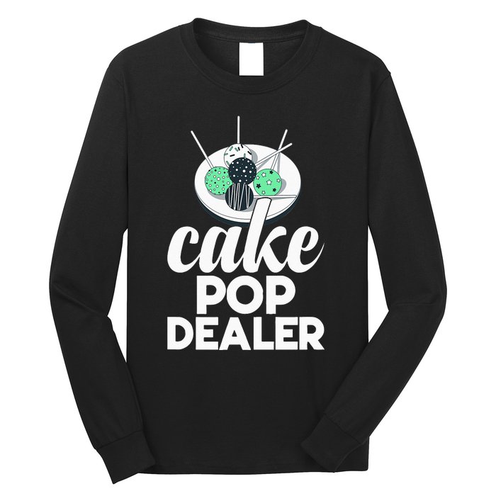 Cake Pop Dealer Funny Cake Baking Coloured Cakepop Baker Long Sleeve Shirt