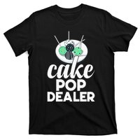 Cake Pop Dealer Funny Cake Baking Coloured Cakepop Baker T-Shirt