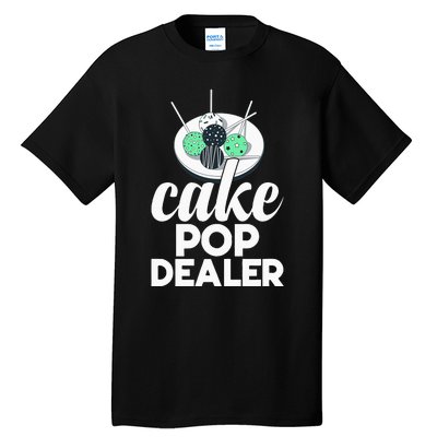 Cake Pop Dealer Funny Cake Baking Coloured Cakepop Baker Tall T-Shirt