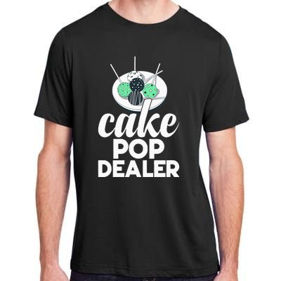 Cake Pop Dealer Funny Cake Baking Coloured Cakepop Baker Adult ChromaSoft Performance T-Shirt