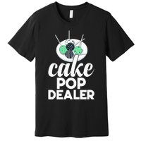 Cake Pop Dealer Funny Cake Baking Coloured Cakepop Baker Premium T-Shirt