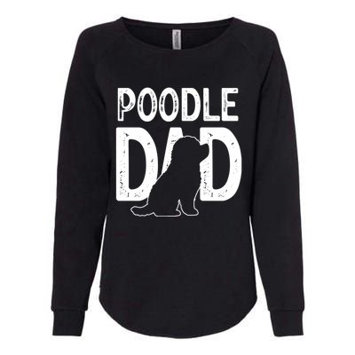 Cute Poodle Dog Dad Puppy Lover Father Gift Womens California Wash Sweatshirt