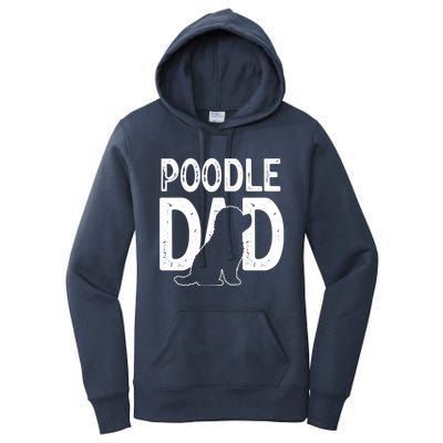 Cute Poodle Dog Dad Puppy Lover Father Gift Women's Pullover Hoodie