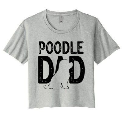 Cute Poodle Dog Dad Puppy Lover Father Gift Women's Crop Top Tee