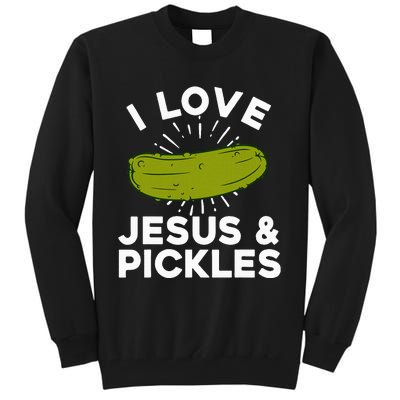 Cute Pickle Design Jesus Pickle Lovers Tall Sweatshirt