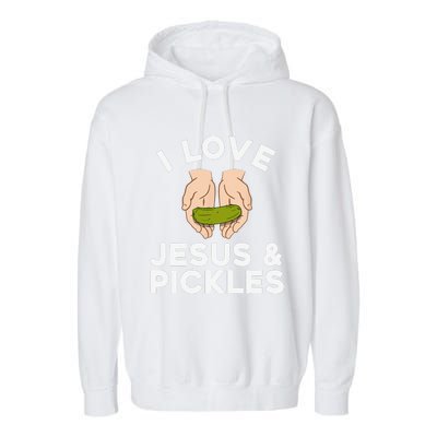 Cute Pickle Design For Jesus Pickle Lovers Gift Garment-Dyed Fleece Hoodie