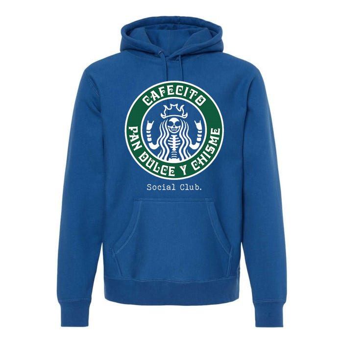 Cafecito Pan Dulce Y Chisme Mexicana Social Club Premium Hoodie