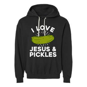 Cute Pickle Design For Women Jesus Pickle Lovers Garment-Dyed Fleece Hoodie