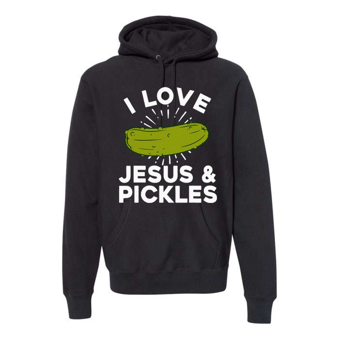 Cute Pickle Design For Women Jesus Pickle Lovers Premium Hoodie