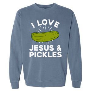 Cute Pickle Design For Women Jesus Pickle Lovers Garment-Dyed Sweatshirt