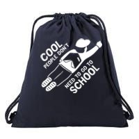 Cool People DonT Need To Go To School Drawstring Bag