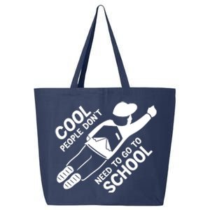 Cool People DonT Need To Go To School 25L Jumbo Tote