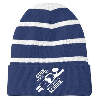 Cool People DonT Need To Go To School Striped Beanie with Solid Band