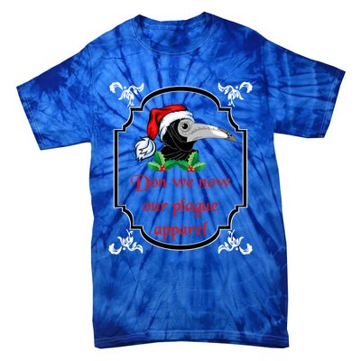 Christmas Plague Doctor Mask Don We Now Our Plague Great Gift Tie-Dye T-Shirt