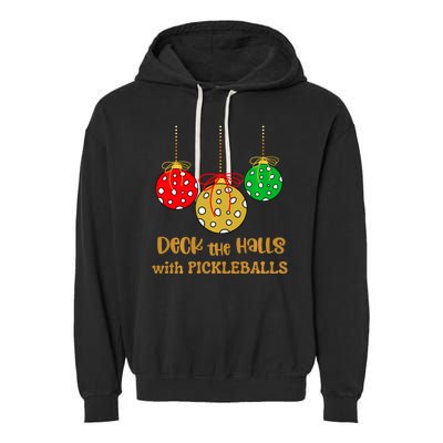 Christmas Pickleball Deck The Halls With Pickleballs Garment-Dyed Fleece Hoodie