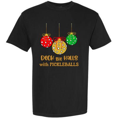 Christmas Pickleball Deck The Halls With Pickleballs Garment-Dyed Heavyweight T-Shirt