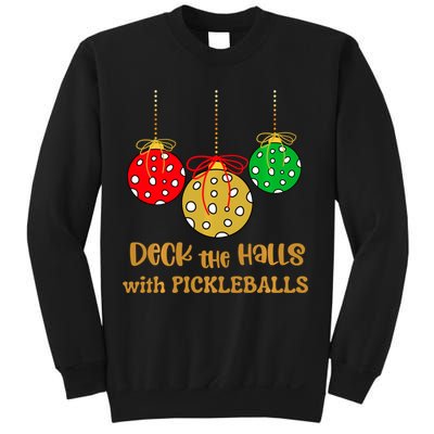 Christmas Pickleball Deck The Halls With Pickleballs Sweatshirt