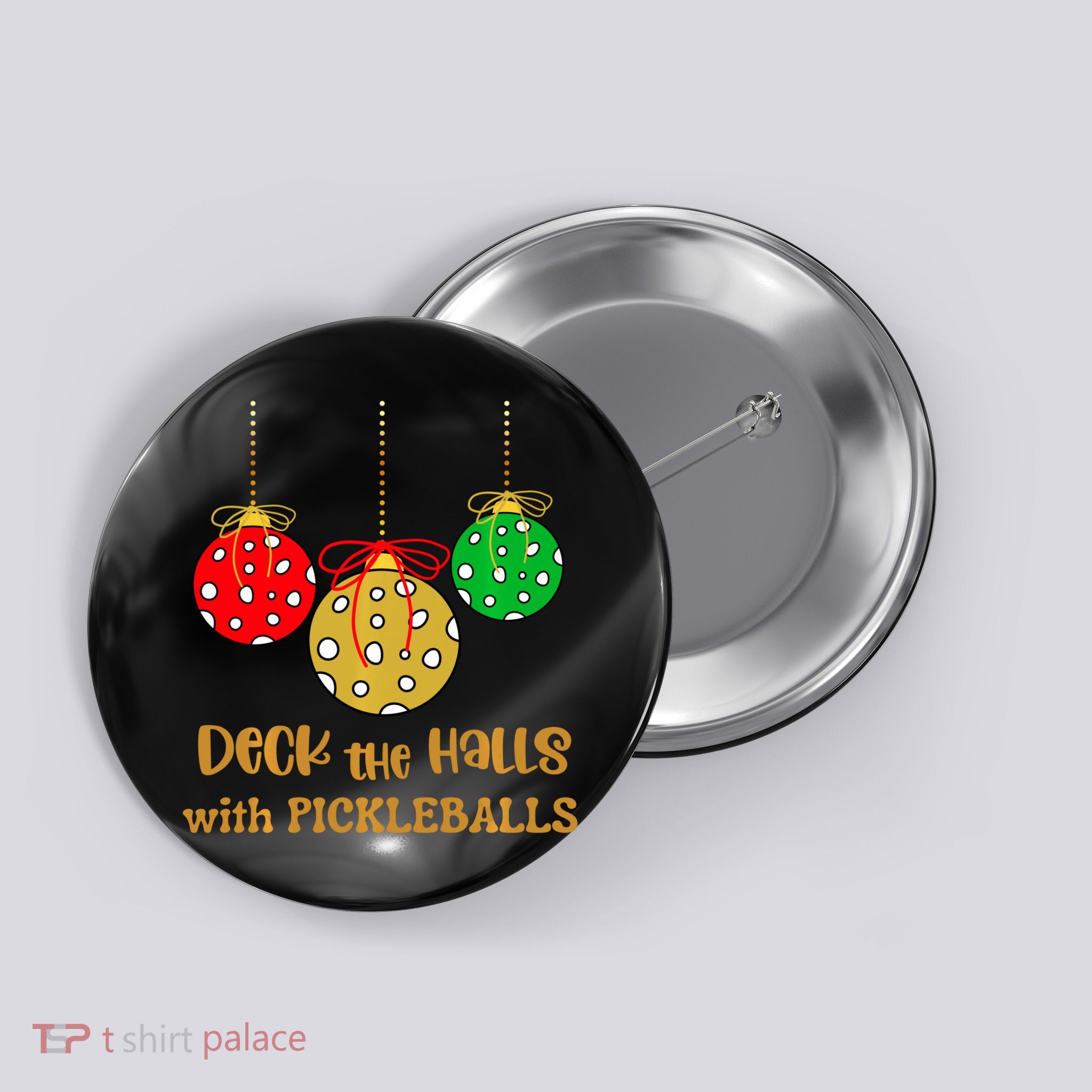 Christmas Pickleball Deck The Halls With Pickleballs Button