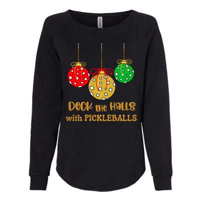 Christmas Pickleball Deck The Halls With Pickleballs Womens California Wash Sweatshirt