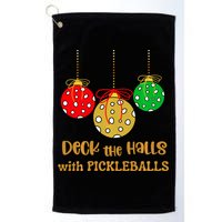 Christmas Pickleball Deck The Halls With Pickleballs Golf Towel