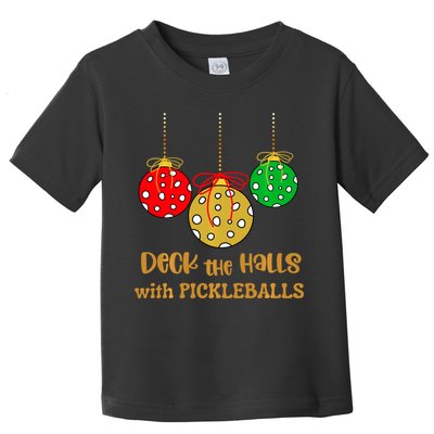 Christmas Pickleball Deck The Halls With Pickleballs Toddler T-Shirt