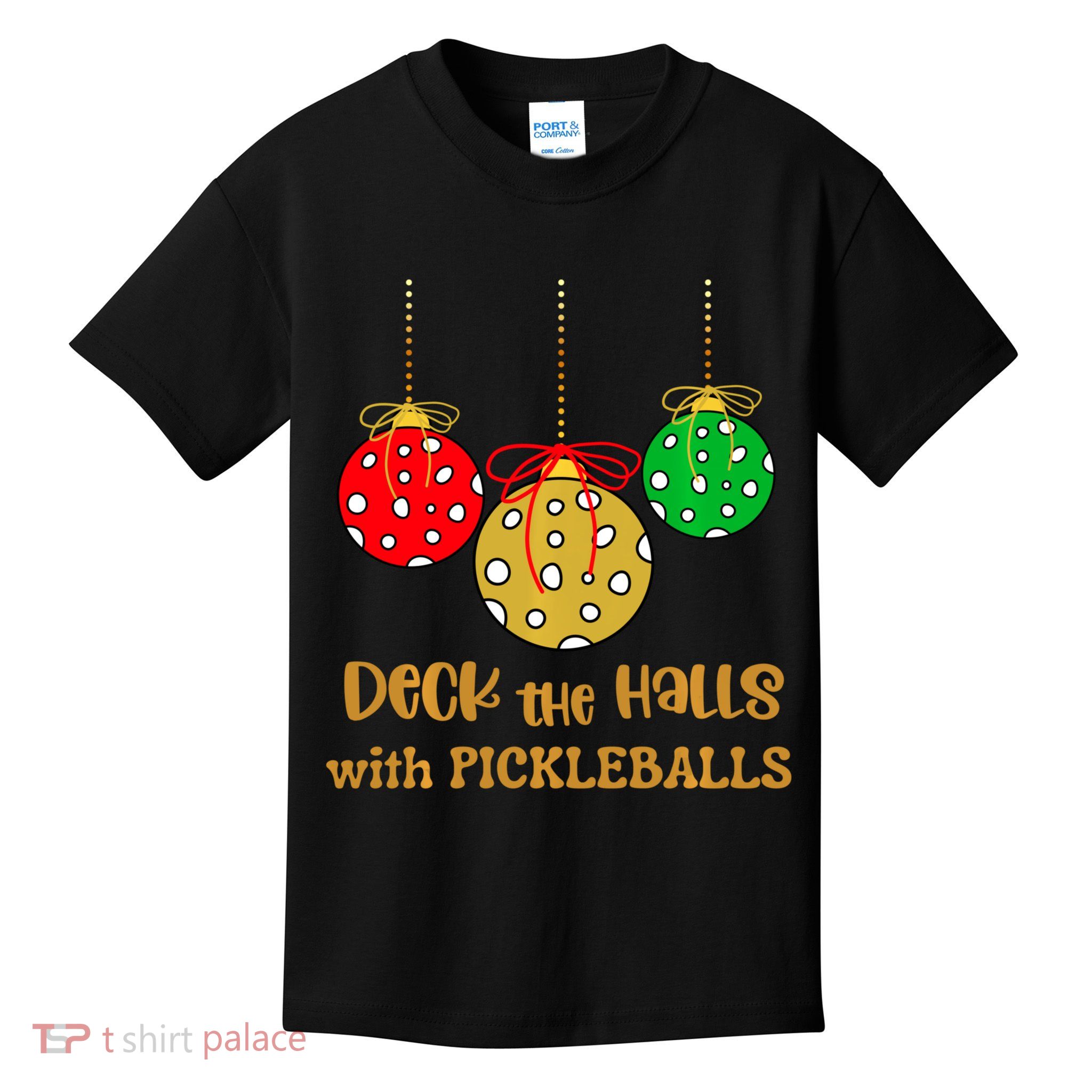 Christmas Pickleball Deck The Halls With Pickleballs Kids T-Shirt