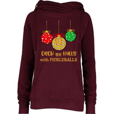 Christmas Pickleball Deck The Halls With Pickleballs Womens Funnel Neck Pullover Hood