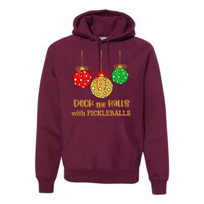 Christmas Pickleball Deck The Halls With Pickleballs Premium Hoodie