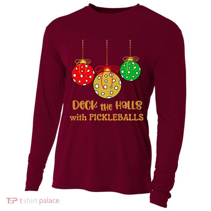 Christmas Pickleball Deck The Halls With Pickleballs Cooling Performance Long Sleeve Crew
