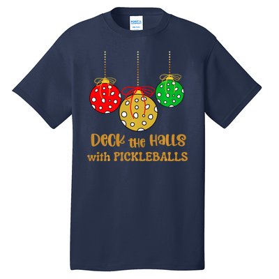 Christmas Pickleball Deck The Halls With Pickleballs Tall T-Shirt