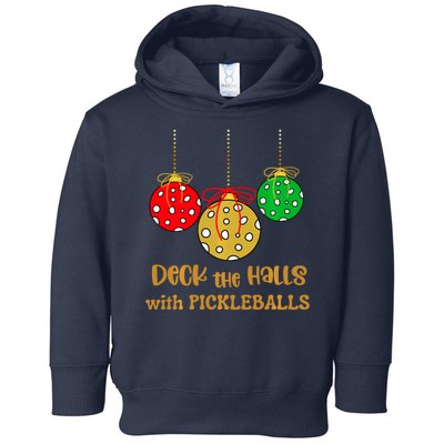 Christmas Pickleball Deck The Halls With Pickleballs Toddler Hoodie