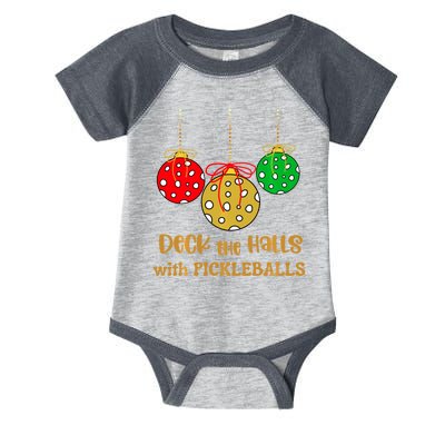 Christmas Pickleball Deck The Halls With Pickleballs Infant Baby Jersey Bodysuit