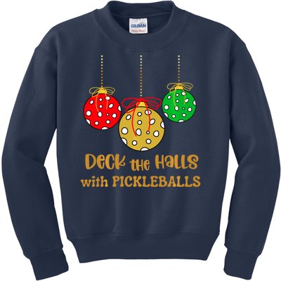 Christmas Pickleball Deck The Halls With Pickleballs Kids Sweatshirt