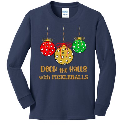 Christmas Pickleball Deck The Halls With Pickleballs Kids Long Sleeve Shirt