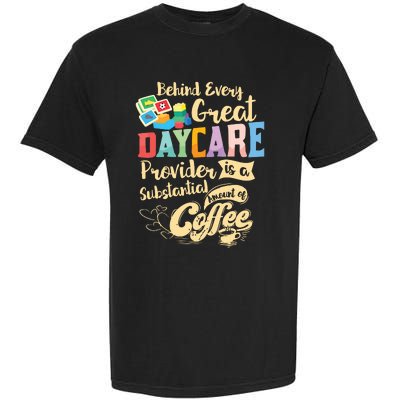 Childcare Provider Daycare Teacher Coffee Lover Drinker Garment-Dyed Heavyweight T-Shirt